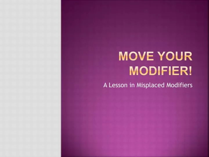 move your modifier