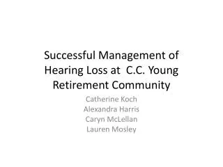 Successful Management of Hearing Loss at C.C. Young Retirement Community