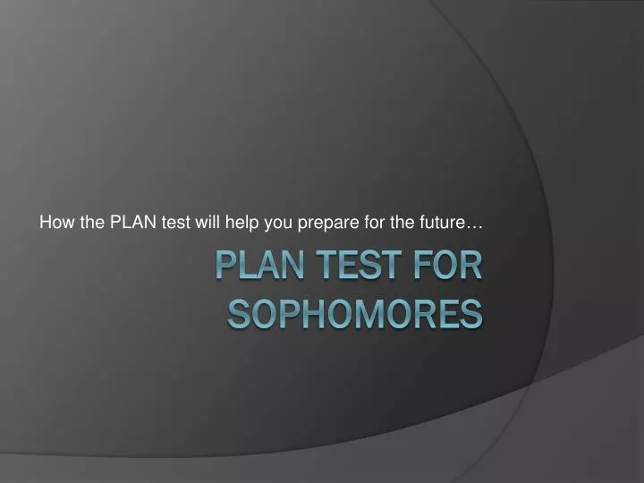 how the plan test will help you prepare for the future