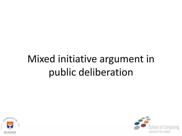 mixed initiative argument in public deliberation