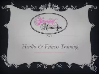 Health &amp; Fitness Training Brought to you in association with Claire Roe – Fitness Trainer