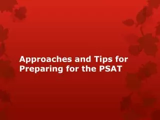 Approaches and Tips for Preparing for the PSAT