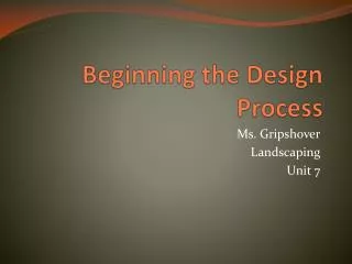 Beginning the Design Process