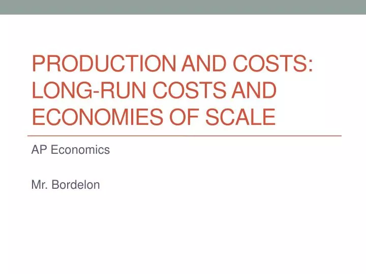 production and costs long run costs and economies of scale