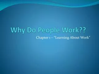 Why Do People Work??
