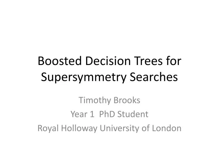boosted decision trees for supersymmetry searches