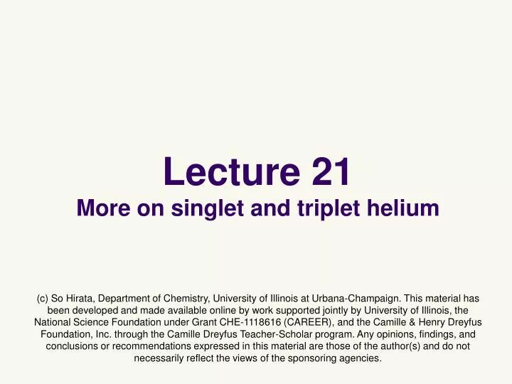 lecture 21 more on singlet and triplet helium