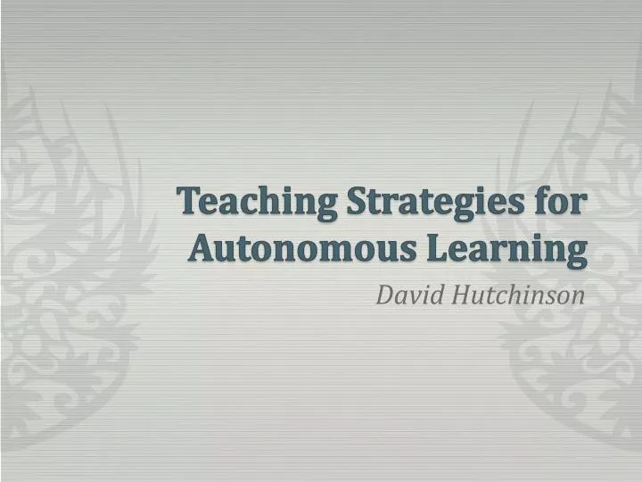 teaching strategies for autonomous learning