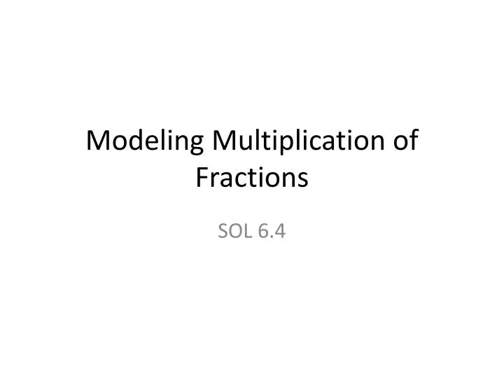 modeling multiplication of fractions