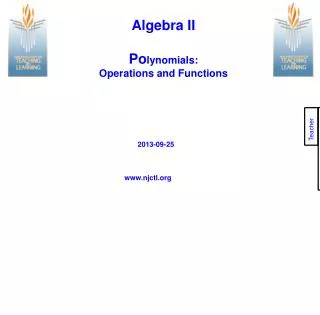 Algebra II Po lynomials: Operations and Functions