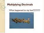 Multiplying Decimals - slide 1