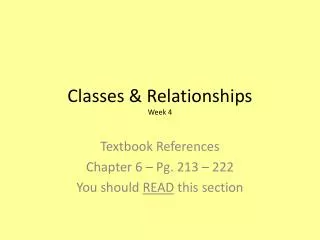 Classes &amp; Relationships Week 4