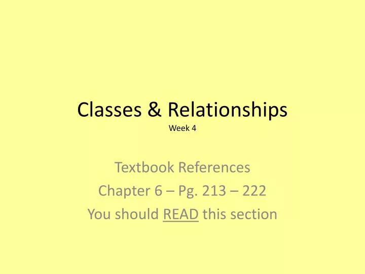 classes relationships week 4
