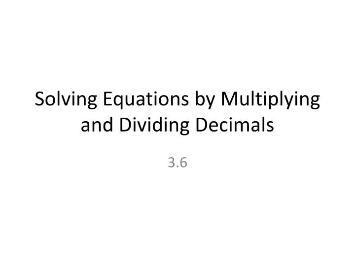 solving equations by multiplying and dividing decimals