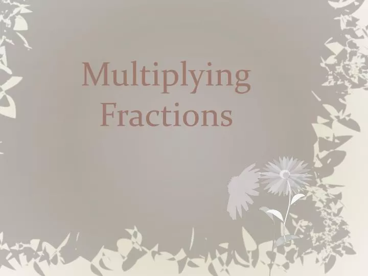 multiplying fractions