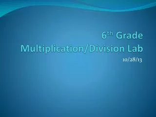 6 th Grade Multiplication/Division Lab