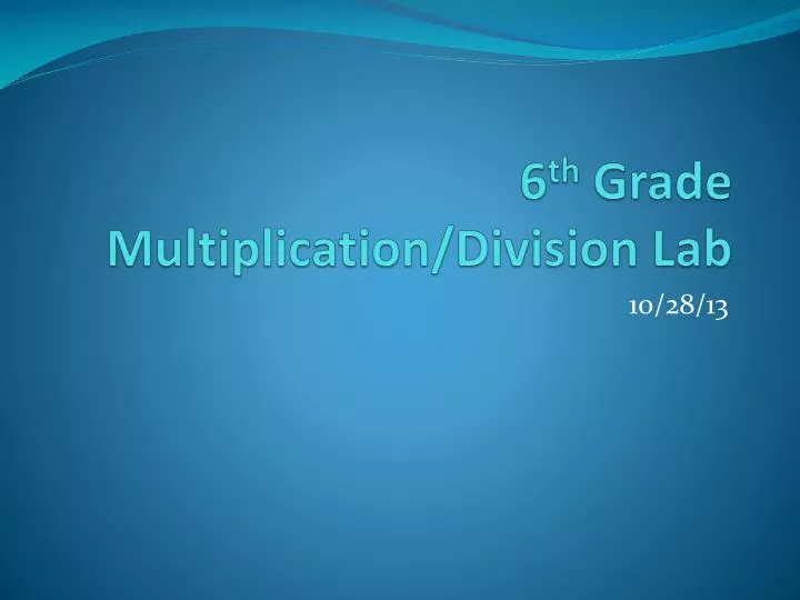 6 th grade multiplication division lab