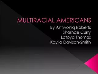 MULTIRACIAL AMERICANS