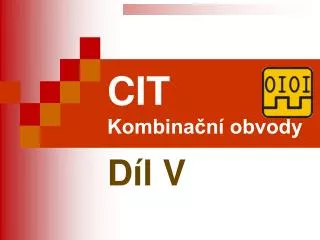 CIT Kombinační obvody