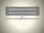 Seaford School District Annual Parent Meeting - slide 1