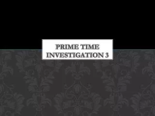 prime time investigation 3