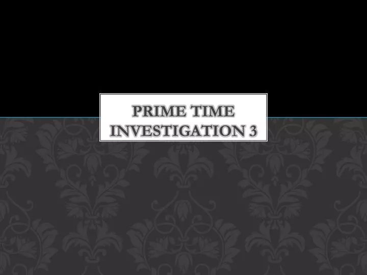 prime time investigation 3
