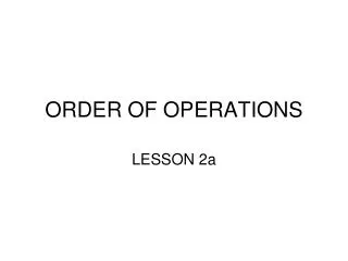 ORDER OF OPERATIONS