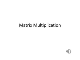 matrix multiplication