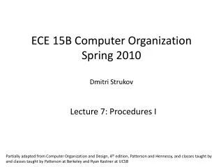 ECE 15B Computer Organization Spring 2010 Dmitri Strukov