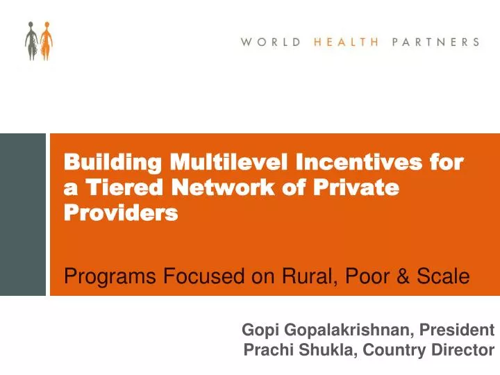 building multilevel incentives for a tiered network of private providers