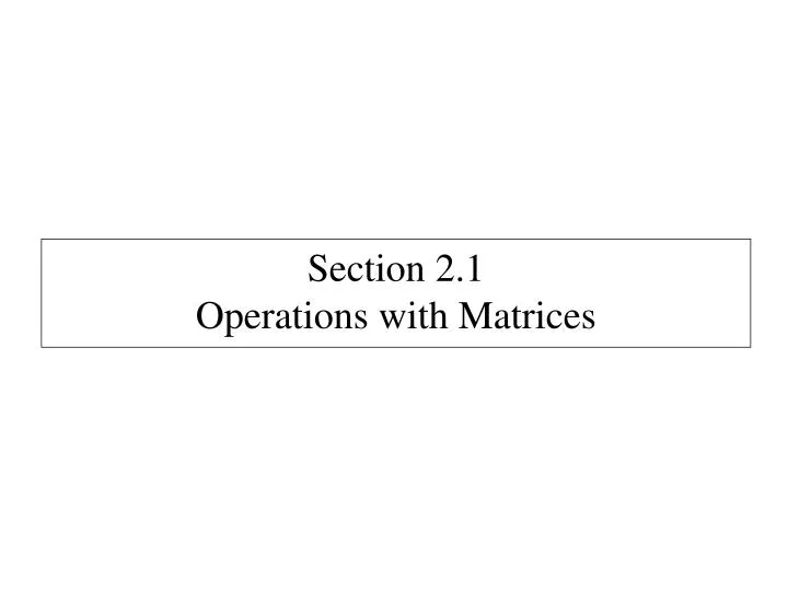 section 2 1 operations with matrices