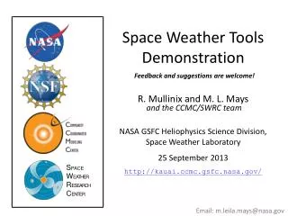 Space Weather Tools Demonstration R. Mullinix and M. L. Mays