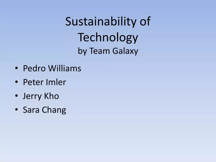 sustainability of technology by team galaxy