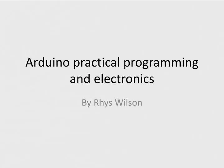 arduino practical programming and electronics