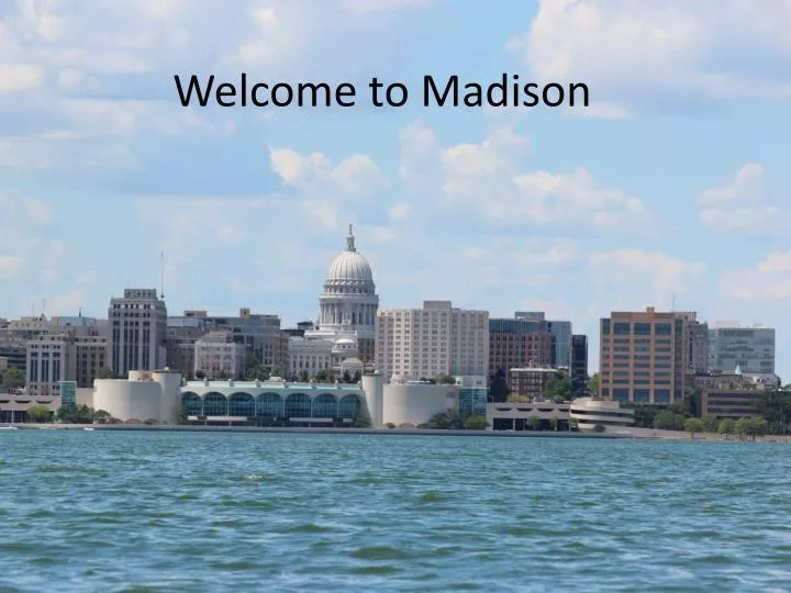 welcome to madison