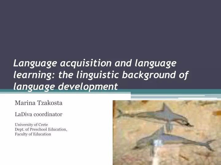 language acquisition and language learning the linguistic background of language development