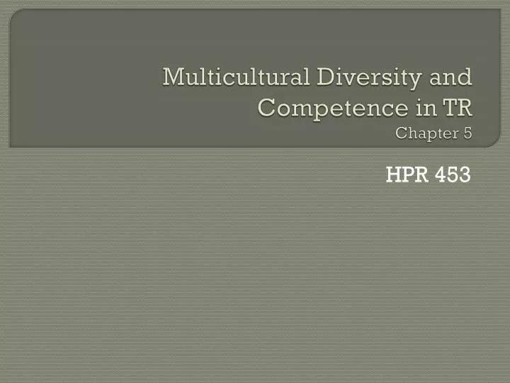 multicultural diversity and competence in tr chapter 5