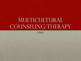 Multicultural Counseling/Therapy