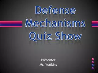 Defense Mechanisms Quiz Show