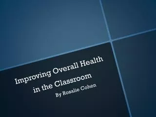 Improving Overall Health in the Classroom