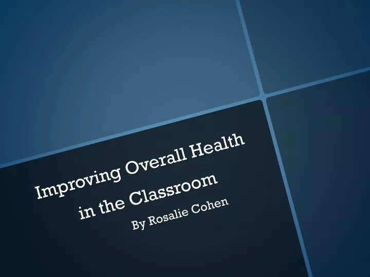 improving overall health in the classroom