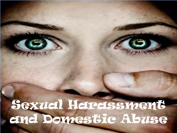 sexual harassment and domestic abuse