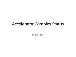 Accelerator Complex Status
