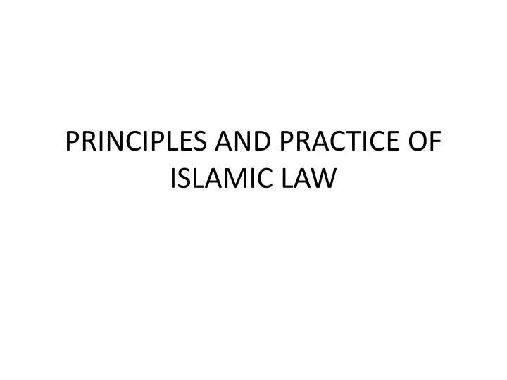 principles and practice of islamic law