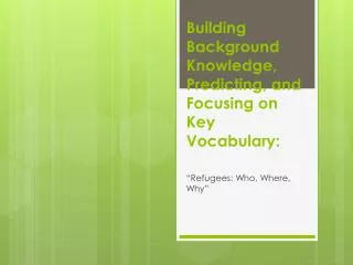 Building Background Knowledge, Predicting, and Focusing on Key Vocabulary: