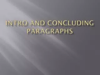 Intro and Concluding Paragraphs