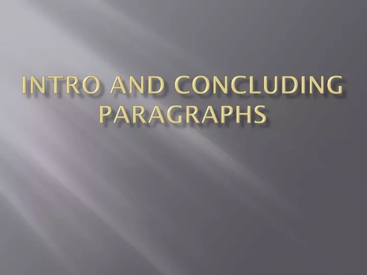 intro and concluding paragraphs