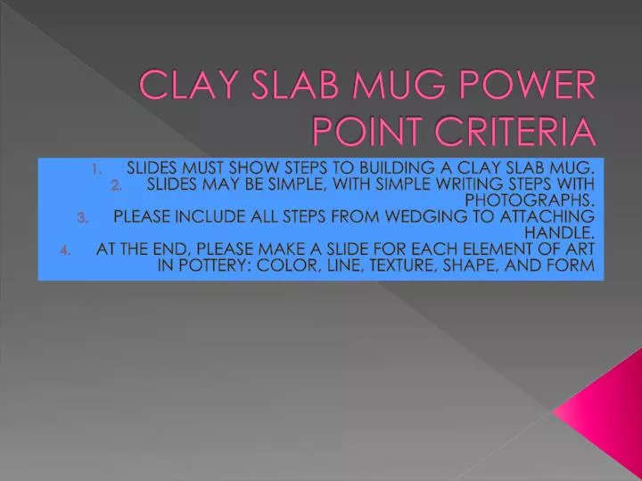 clay slab mug power point criteria