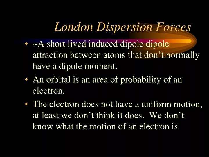 london dispersion forces