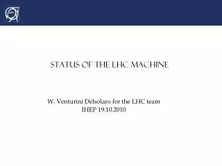 Status of the LHC machine